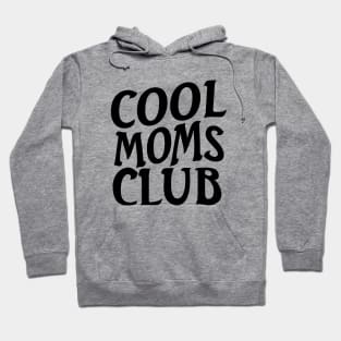 Cool moms club Hoodie